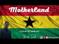 The motherland  a poem of solidarity   independence day  gold coast  ghana