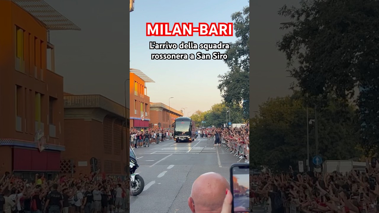MILAN-BARI, L’ARRIVO A SAN SIRO DELLA SQUADRA 🔴⚫️ | 