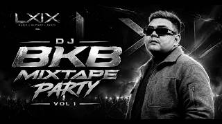 DJ BKB MIXTAPE PARTY VOL. 1 | LXIX | DJ Mix 2026