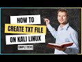 How to Create TXT File on Kali Linux 📂 | Quick &amp; Easy Tutorial