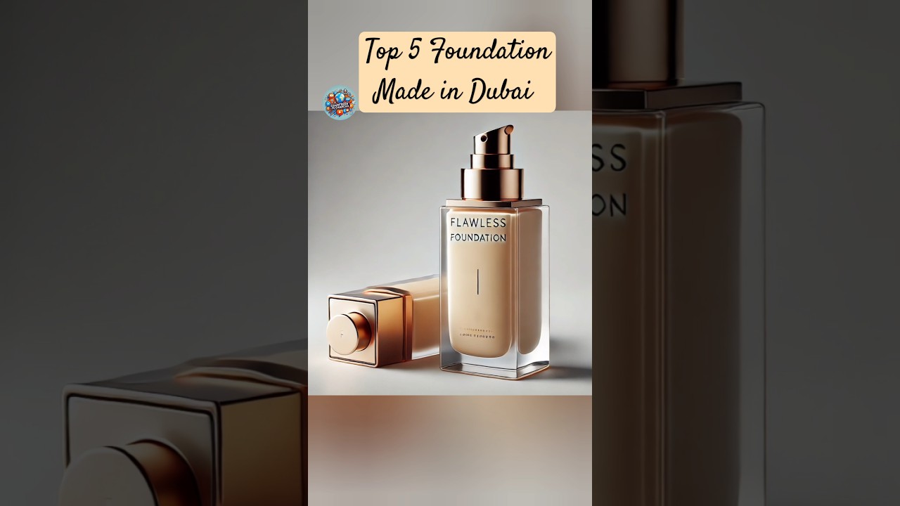Top 5 Foundation Made in Dubai|Countries Pe Charcha Part 50