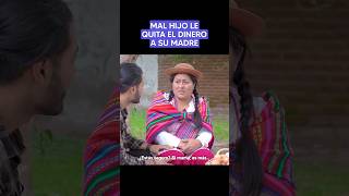 Mal hijo le quita el dinero a su madre #viral #reflexiones #lecciondevida