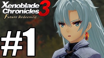 Xenoblade Chronicles 3: Future Redeemed Gameplay Walkthrough Part 1