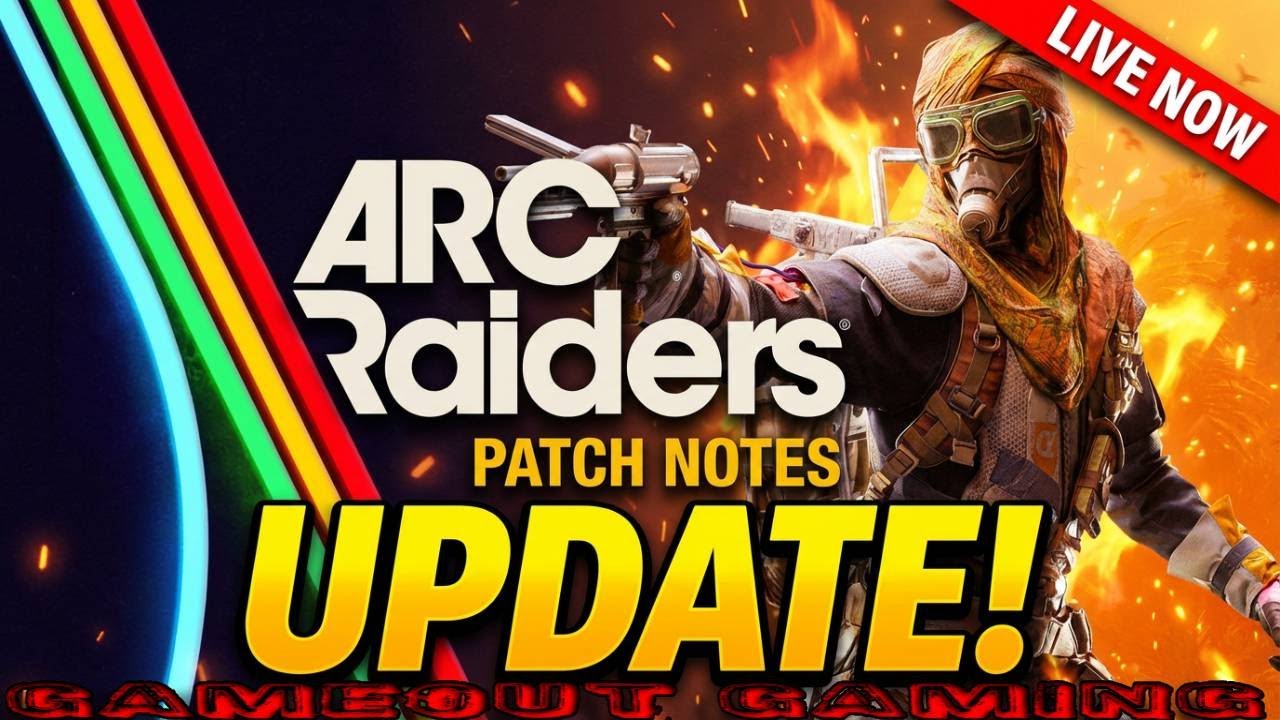Arc Raiders | NEW PATCH NOTES NEW UPDATE | GAMEOUT GAMING - YouTube