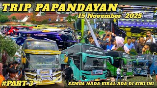 Part 3 trip papandayan 15 november ‼️full nada basuri terbaru😁😁😍😍#busmania #bus 