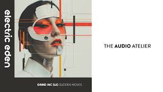 GRIND INC (LK) - Sudden Moves [Electric Eden Records]