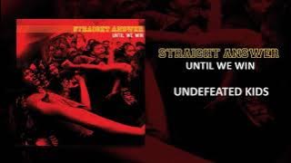 Straight Answer - Undefeated Kids