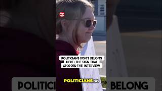 Politicians don't belong here: The sign that stopped the interview