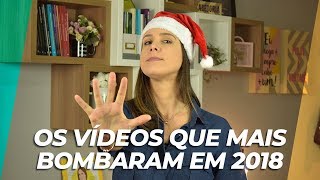 Retrospectiva 2018! Os 5 vídeos que mais bombaram no canal e um FELIZ NATAL!