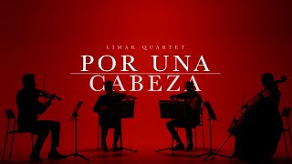 Limak Quartet Ile Por Una Cabeza...