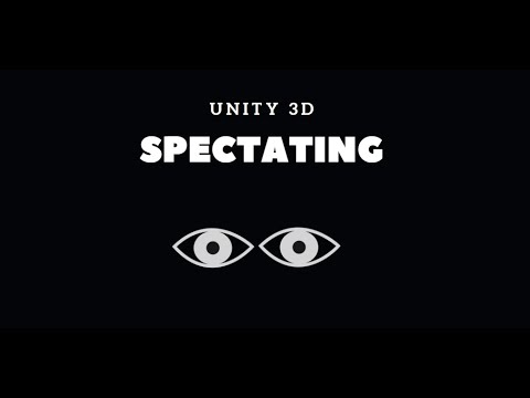 Spectator Mode | Unity 3D