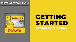FANUC RoboGuide Tutorial - Getting Started with RoboGuide | Elite Automation screenshot 5