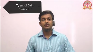BMS (Set Theory - Types of Set Class 1) by Asst. Prof Sudhansu Shekhar Panda