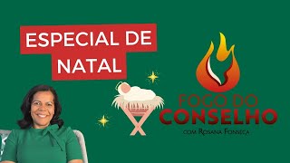 ????GOTAS DE SABEDORIA - Especial de Natal (2/2) - FOGO DO CONSELHO | Rosana Fonseca - 21.12.23