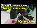 Cara Mudah Pasang wishtler Turbo Sound Ke Knalpot Motor. Hasil Nyata Turbo Sound