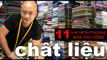 Vải mùa Thu Đông có những loại nào ??? 11 chất liệu phổ biến cho mùa Thu Đông.