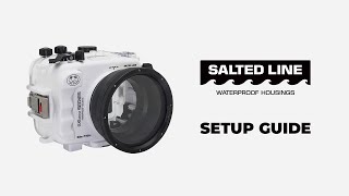 First-time step-by-step setup guide - Sea Frogs Salted Line Waterproof Camera Housings