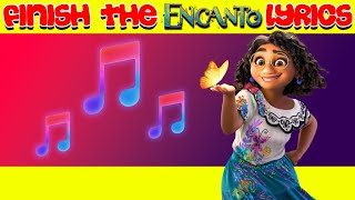 Can You Finish The Lyrics Of These ENCANTO Songs ?!