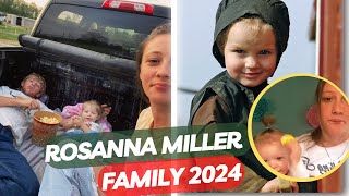 Rosanna Miller - Family Update in 2024 (Return to Amish)