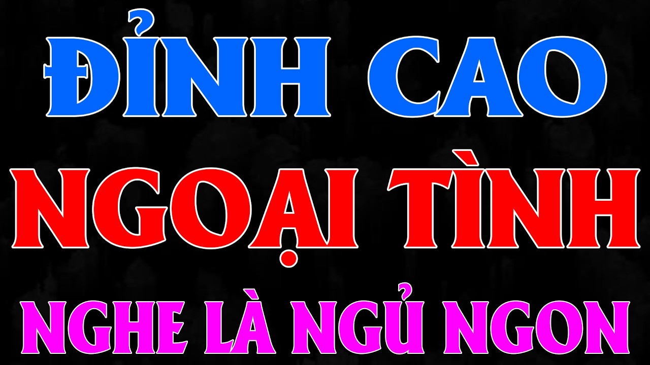 [Mới & Hay] Truyện Tâm Sự Thầm Kín Đặc Sắc Nhất: 
