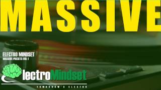 Electro Mindset Massive Presets Vol 1. - Native Instruments Massive NMSV [Free Download]