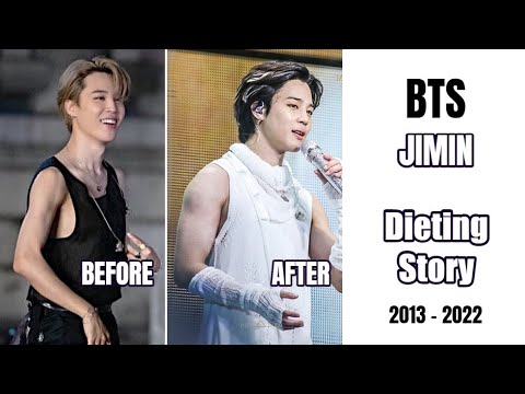 BTS JIMIN Diet 2013 2022