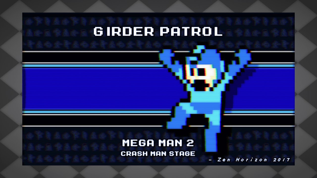 Girder Patrol (Mega Man 2: Crash Man Stage Remix)