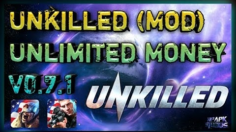 How to download "Unkilled" mod apk ............