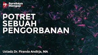 Pengorbanan Luar Biasa Asiyah Binti Muzahim - Ustadz Dr. Firanda Andirja, M.A.