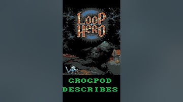 [CLIP] How would you describe Loop Hero?