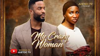 My Crazy Woman | Sonia Uche, Chike Daniel, Miwa Olorunfemi full 2026 latest Nigerian Nollywood movie