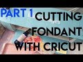 Setting Up Cricut to Cut Fondant PART 1 | Icing Images