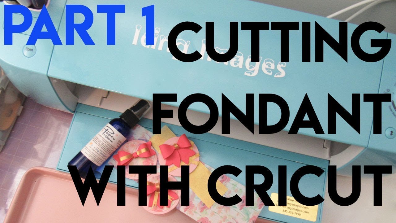 Using the Cricut Machine for Fondant and Gum Paste – Baking Savvy