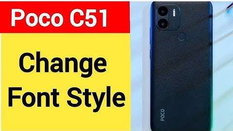 How to change font style, Poco C51 me font style change kaise karen