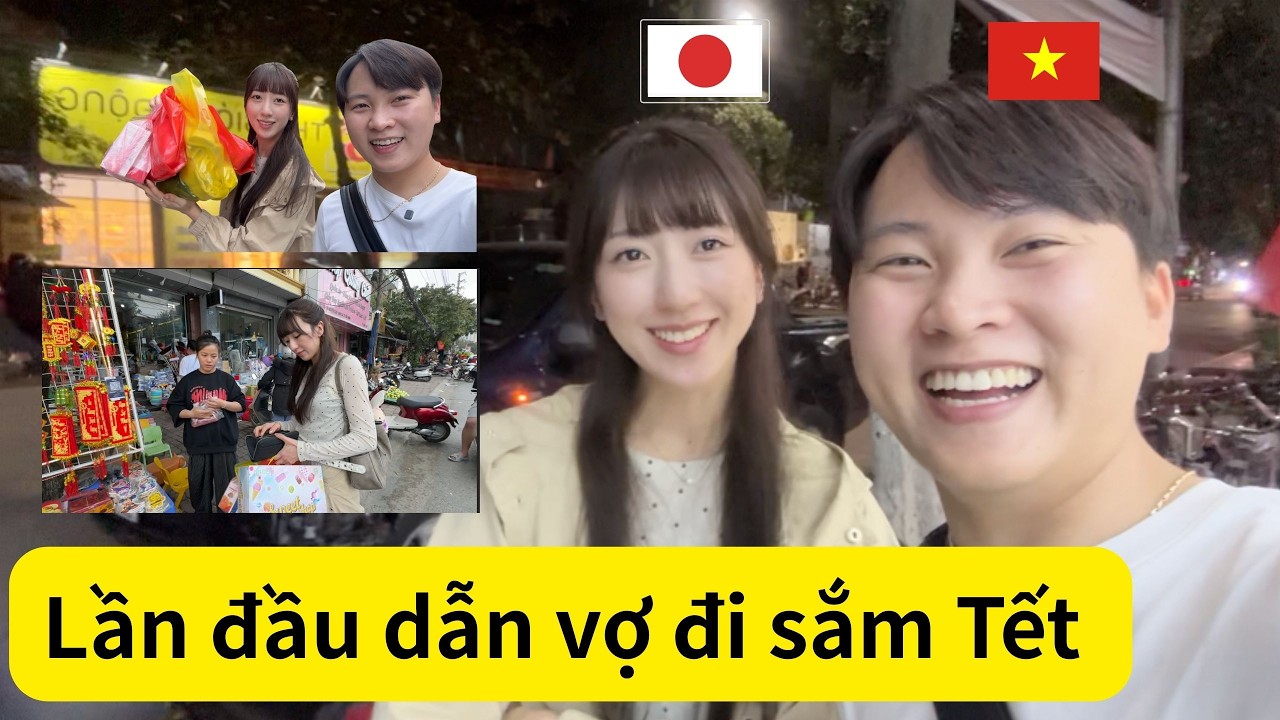 1 ngày dẫn Vợ đi sắm Tết trải nghiệm không khí Tết ở Việt Nam