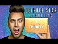 NO BULLSH*T Jeffree Star THIRSTY Palette Review! | PopLuxe