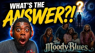 Black Man’s FIRST TIME Hearing The Moody Blues - Question | This Made Me Think Different!!