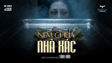NEM CHUA NHÀ XÁC - Bí ẩn hương vị kỳ lạ nơi cuối hành lang | Truyện ma Lê Huy An