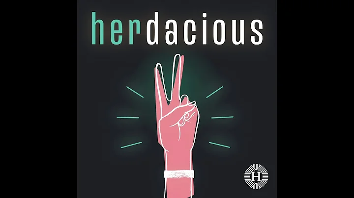 Ep5: Climb Like a Boss - HERdacious feat. Diana Ma...