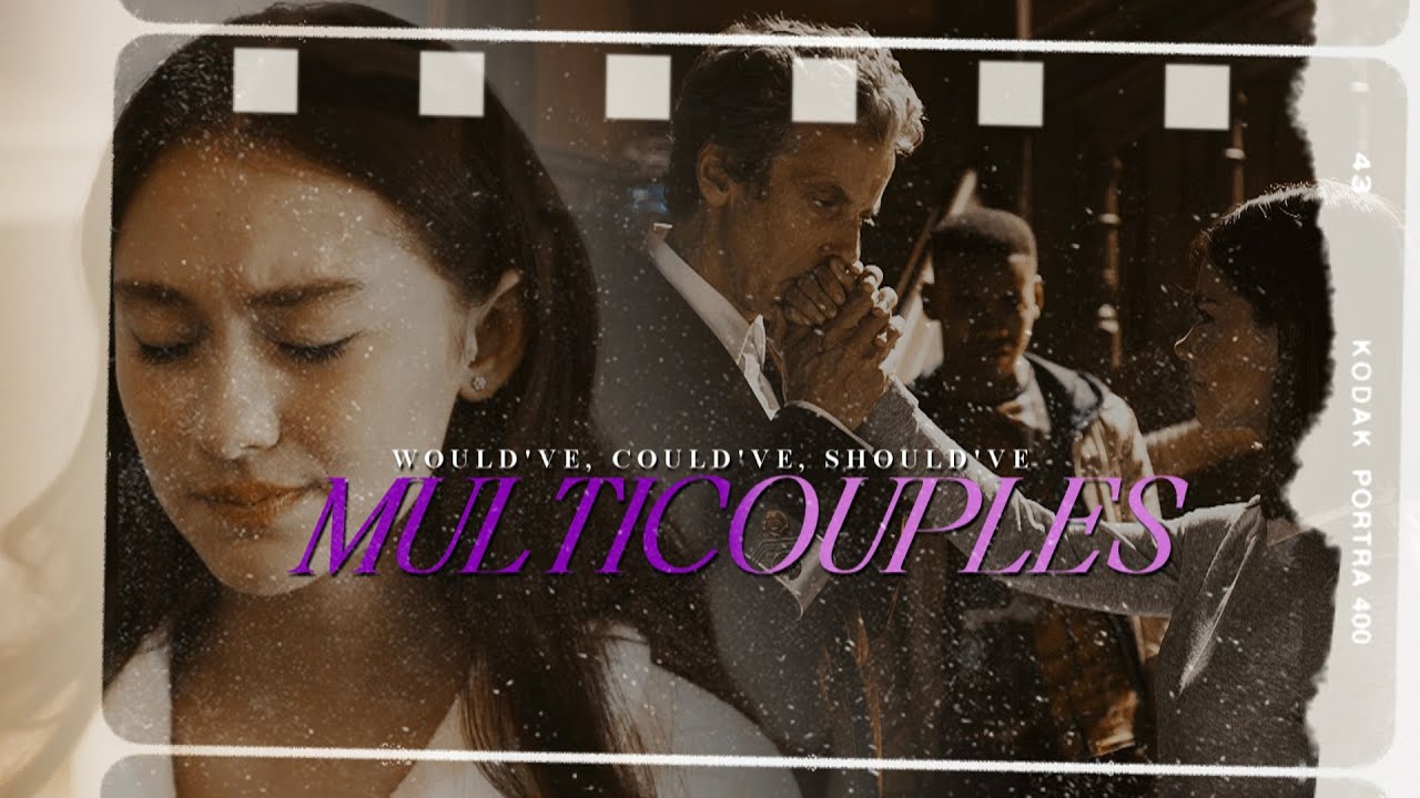 Multicouples | Would've, Could've, Should've [SS for 