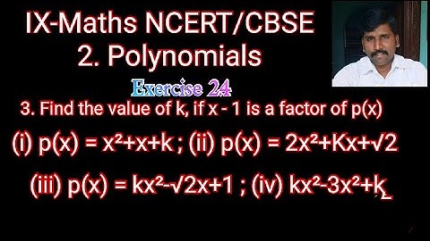 Class 9 Maths NCERT/CBSE| find the value of k, if x-1 is a factor of p(x) = x²+x+k | 2x²+Kx+√2