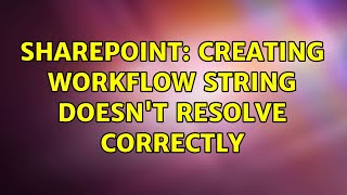 Sharepoint: Creating workflow string doesn't resolve correctly