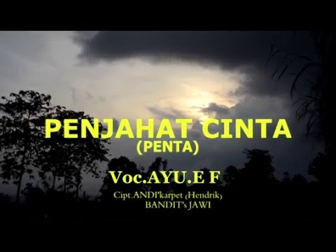 Ayu E. F. - Penta (Penjahat Cinta)