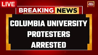Columbia University Protest LIVE  News | Pro Palestine Protest At University | India Today LIVE