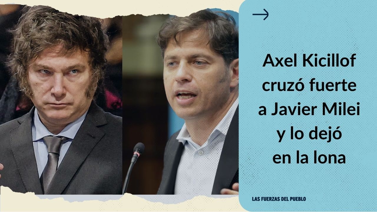 Axel Kicillof LE LLENÓ LA JETA de dedos a Javier Milei