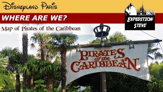WHERE ARE WE? MAP OF PIRATES of the CARIBBEAN DISNEYLAND PARIS