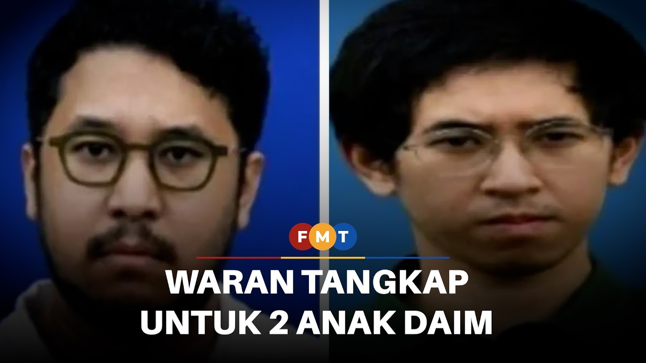 Mahkamah keluar waran tangkap ke atas 2 anak Daim, bekas peguam