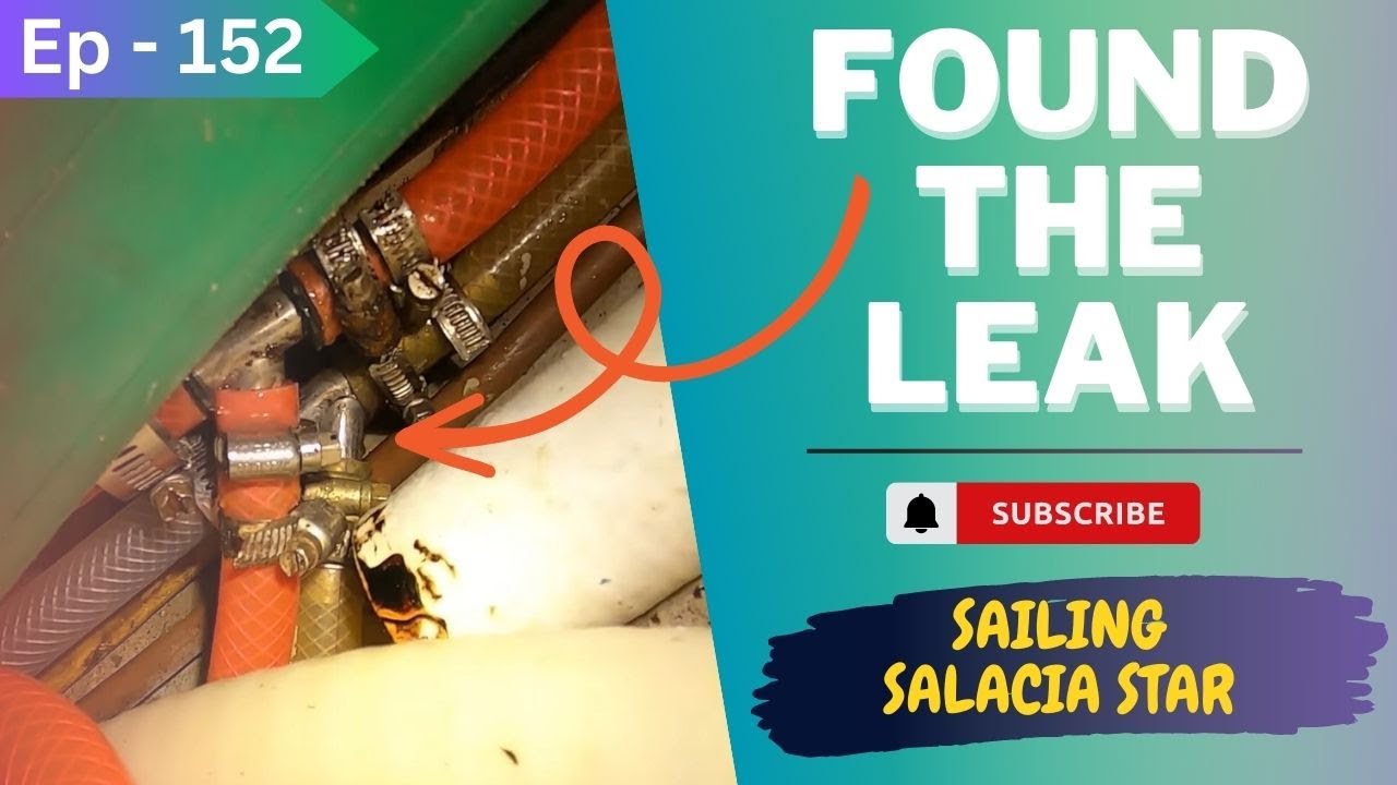 FOUND THE LEAK [Ep 152] Sailing Salacia Star