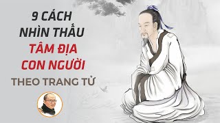 Đây là 9 cách nhìn thấu tâm địa con người, theo Trang Tử | Nhà báo Phan Đăng