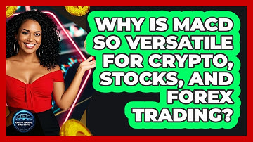 Why Is MACD So Versatile For Crypto, Stocks, And Forex Trading? - Crypto Trading Strategists